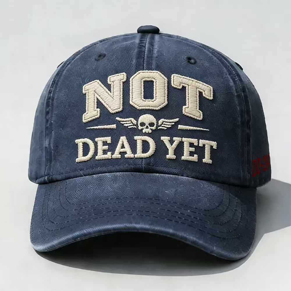 NOT DEAD YET Printed Hat