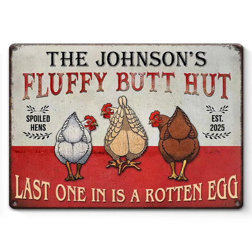 Fluffy Butt Hut - Home Decor Metal Sign