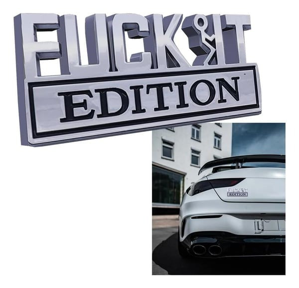 FUCK IT Edition Emblem/Old Man Edition Car Emblem