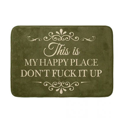 🔥Funny “This Is My Happy Place Don’t F*ck It Up” New type of diatom mud Doormat🤣