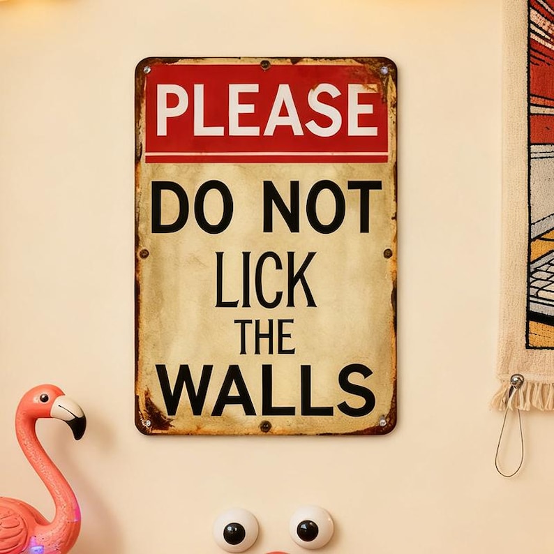 Please Do Not Lick The Walls Funny Wall Sign,Vintage Metal Sign,Humor Warning Signs,Reminder Sign,Aluminum Home Decor,Restroom Wall Art